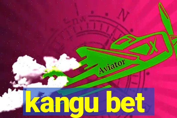 kangu bet